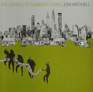 Joni Mitchell: The Hissing of Summer Lawns (1975)
